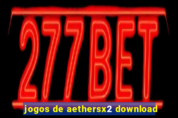 jogos de aethersx2 download